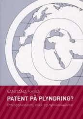 Patent på plyndring? av Vandana Shiva (Innbundet)