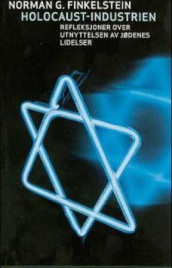 Holocaust-industrien av Norman G. Finkelstein (Innbundet)