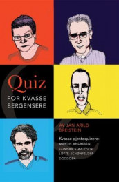 Quiz for kvasse bergensere av Jan Arild Breistein (Innbundet)