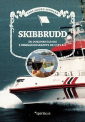 Skibbrudd av Lars Sigurd Sunnanå (Innbundet)