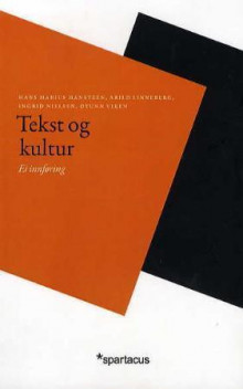 Tekst og kultur av Hans Marius Hansteen, Arild Linneberg, Ingrid Nielsen og Øyunn Viken (Heftet)