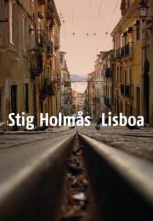 Lisboa av Stig Holmås (Innbundet)
