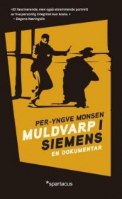 Muldvarp i Siemens av Per-Yngve Monsen (Heftet)