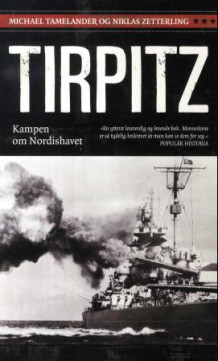 Tirpitz av Michael Tamelander og Niklas Zetterling (Heftet)