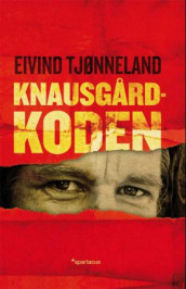 Knausgård-koden av Eivind Tjønneland (Heftet)