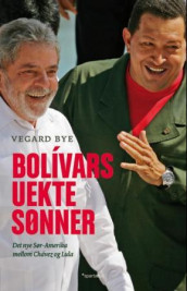 Bolívars uekte sønner av Vegard Bye (Heftet)