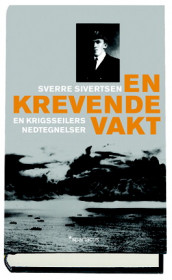 En krevende vakt av Sverre Sivertsen (Innbundet)