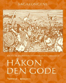Håkon den gode av Jón Viðar Sigurðsson og Synnøve Veinan Hellerud (Innbundet)