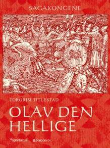 Olav den hellige av Torgrim Titlestad (Innbundet)