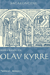 Olav Kyrre av Bjørn Bandlien (Innbundet)