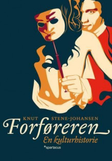 Forføreren av Knut Stene-Johansen (Heftet)