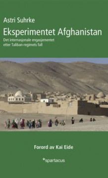 Eksperimentet Afghanistan av Astri Suhrke (Heftet)