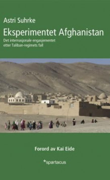 Eksperimentet Afghanistan av Astri Suhrke (Heftet)