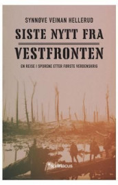 Siste nytt fra vestfronten av Synnøve Veinan Hellerud (Innbundet)