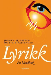 Lyrikk av Jørgen Magnus Sejersted og Eirik Vassenden (Ebok)