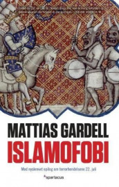 Islamofobi av Mattias Gardell (Heftet)
