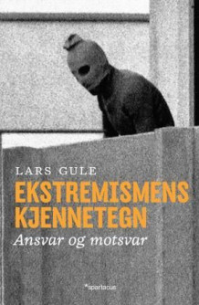 Ekstremismens kjennetegn av Lars Gule (Innbundet)