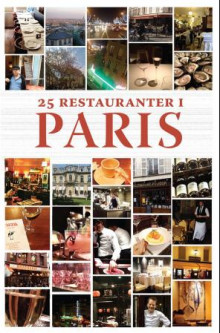 25 restauranter i Paris av Knut Stene-Johansen (Heftet)