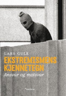 Ekstremismens kjennetegn av Lars Gule (Ebok)