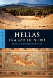 Hellas fra sør til nord av Aage Hauken (Heftet)