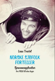 Norske sjøfolk forteller av Lasse Trædal (Innbundet)