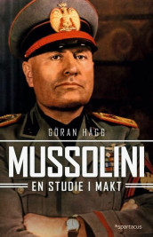 Mussolini av Göran Hägg (Heftet)