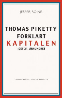Thomas Piketty forklart av Jesper Roine (Ebok)