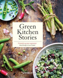 Green kitchen stories av David Frenkiel og Luise Vindahl (Innbundet)