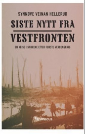 Siste nytt fra vestfronten av Synnøve Veinan Hellerud (Ebok)