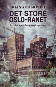 Det store Oslo-ranet av Erling Folkvord (Heftet)