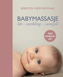 Babymassasje av Kristin Lien Selvaag (Innbundet)