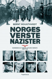 Norges verste nazister av Bernt Rougthvedt (Innbundet)