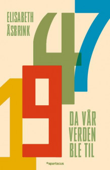 1947 av Elisabeth Åsbrink (Innbundet)
