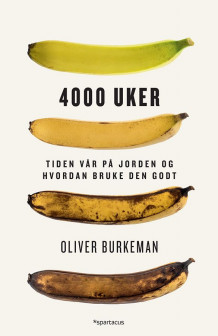4000 uker av Oliver Burkeman (Innbundet)