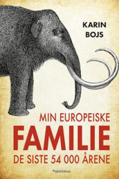 Min europeiske familie av Karin Bojs (Innbundet)