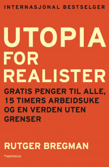 Utopia for realister av Rutger Bregman (Innbundet)