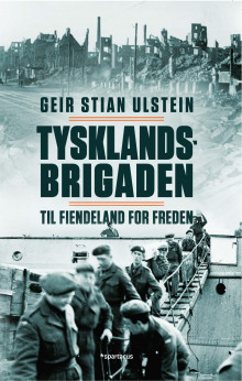Tysklandsbrigaden av Geir Stian Ulstein (Heftet)