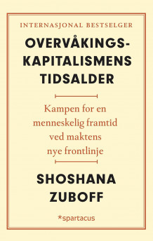 Overvåkingskapitalismens tidsalder av Shoshana Zuboff (Ebok)