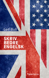 Skriv bedre engelsk av Leif Bull (Innbundet)