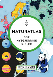 Naturatlas for nysgjerrige sjeler (Innbundet)