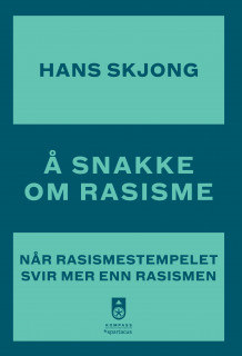 Å snakke om rasisme av Hans Skjong (Heftet)