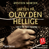 Jakten på Olav den hellige av Øystein Morten (Nedlastbar lydbok)