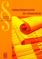 Forvaltningsloven og kommunene av Audvar Os, Oddvar Overå og Odd Jarl Pedersen (Heftet)