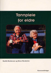 Tannpleie for eldre av Gunilla Nordenram og Göran Nordström (Heftet)