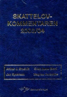 Skattelovkommentaren 2003/04 av Arthur J. Brudvik, Sven Rune Greni, Jan Syversen og Magnus Aarbakke (Innbundet)