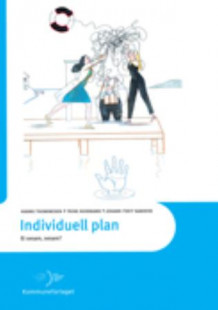 Individuell plan av Hanne Thommesen, Trine Normann og Johans Tveit Sandvin (Heftet)