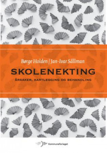 Skolenekting av Børge Holden og Jan-Ivar Sållman (Heftet)