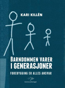 Barndommen varer i generasjoner av Kari Killén (Heftet)