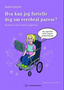 Hva kan jeg fortelle deg om cerebral parese? av Marion Stanton (Heftet)