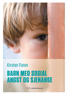 Barn med sosial angst og sjenanse av Kirsten H. Flaten (Heftet)